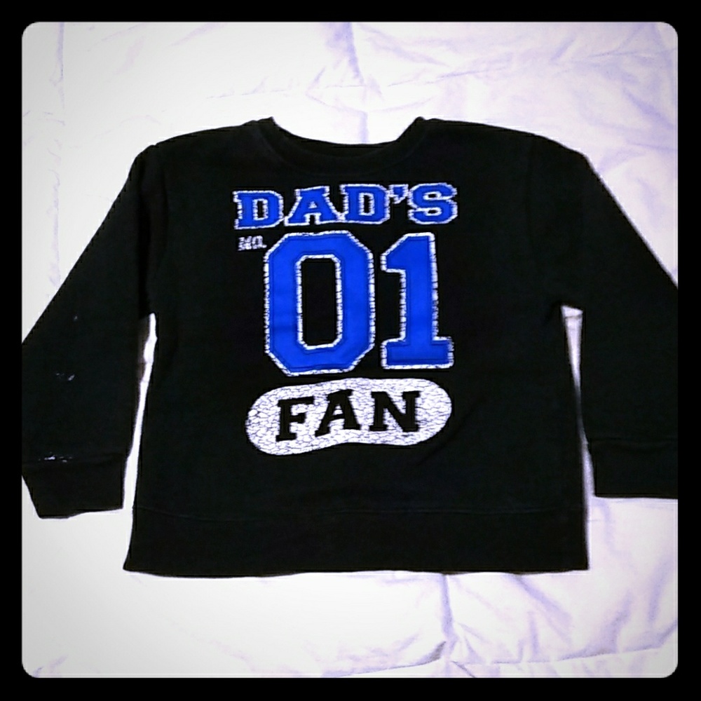 4T Daddy's #1 Fan Sweatshirt